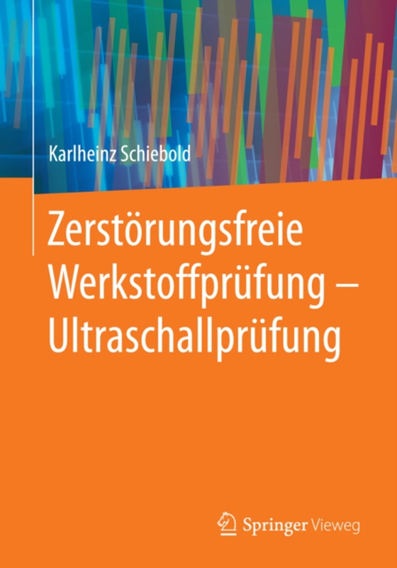 Zerstörungsfreie Werkstoffprüfung - Ultraschallprüfung (e-bog) af Schiebold, Karlheinz