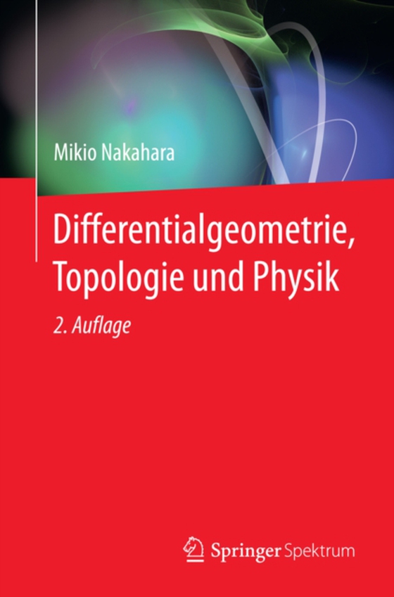 Differentialgeometrie, Topologie und Physik (e-bog) af Nakahara, Mikio