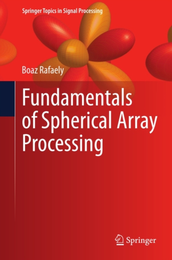 Fundamentals of Spherical Array Processing (e-bog) af Rafaely, Boaz