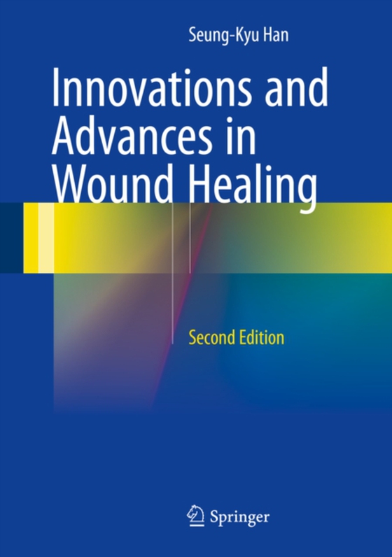 Innovations and Advances in Wound Healing (e-bog) af Han, Seung-Kyu