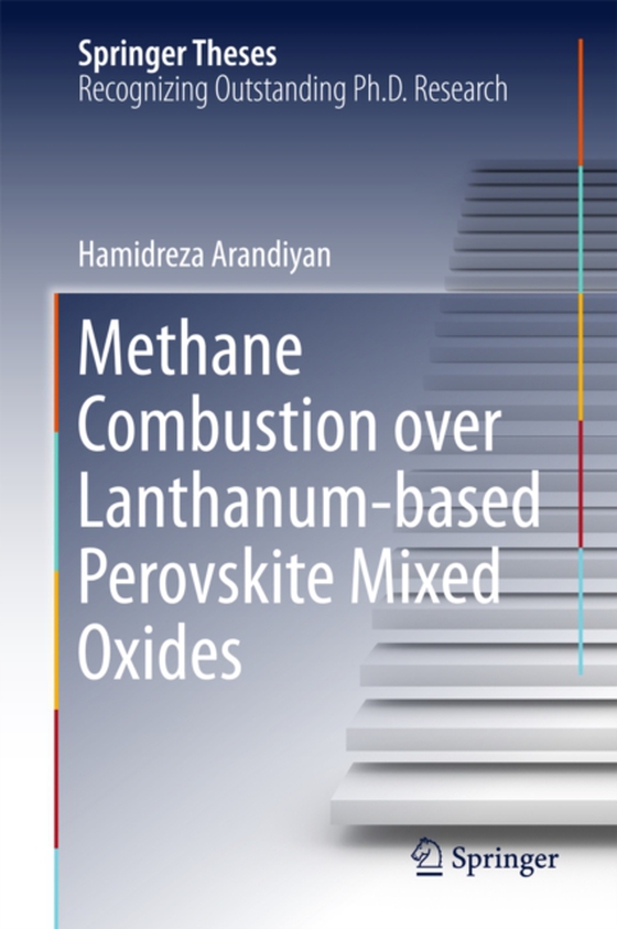 Methane Combustion over Lanthanum-based Perovskite Mixed Oxides (e-bog) af Arandiyan, Hamidreza