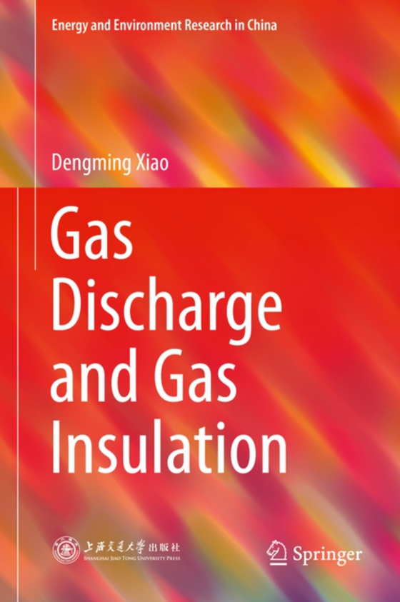 Gas Discharge and Gas Insulation (e-bog) af Xiao, Dengming