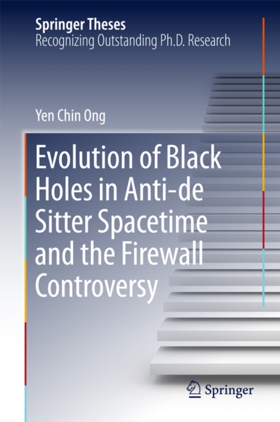 Evolution of Black Holes in Anti-de Sitter Spacetime and the Firewall Controversy (e-bog) af Ong, Yen Chin