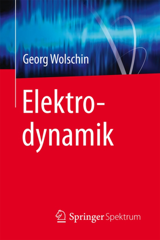 Elektrodynamik (e-bog) af Wolschin, Georg