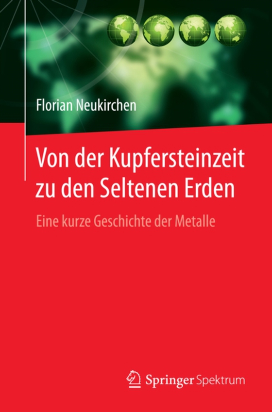 Von der Kupfersteinzeit zu den Seltenen Erden (e-bog) af Neukirchen, Florian