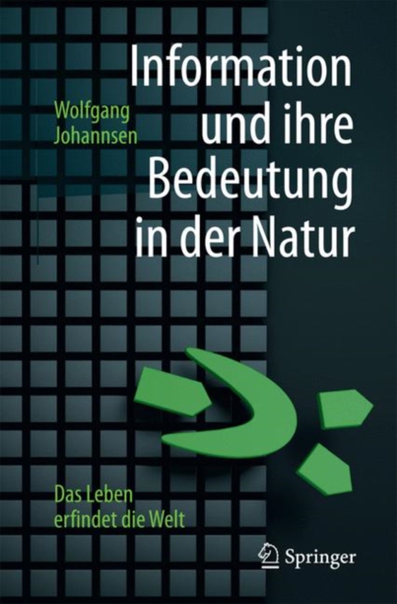 Information und ihre Bedeutung in der Natur (e-bog) af Johannsen, Wolfgang