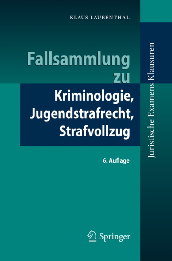 Fallsammlung zu Kriminologie, Jugendstrafrecht, Strafvollzug (e-bog) af Laubenthal, Klaus