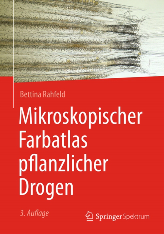 Mikroskopischer Farbatlas pflanzlicher Drogen