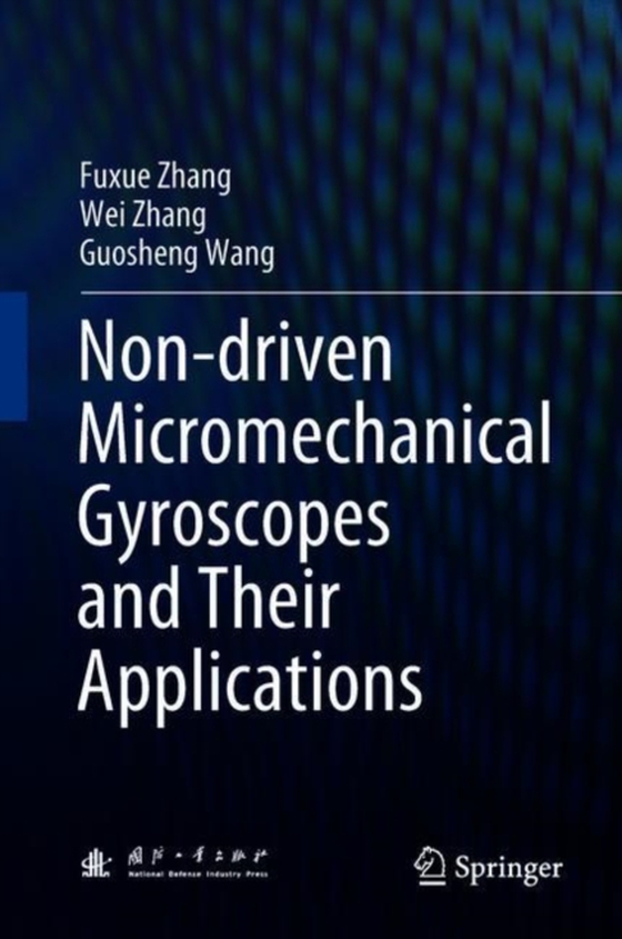 Non-driven Micromechanical Gyroscopes and Their Applications (e-bog) af Wang, Guosheng