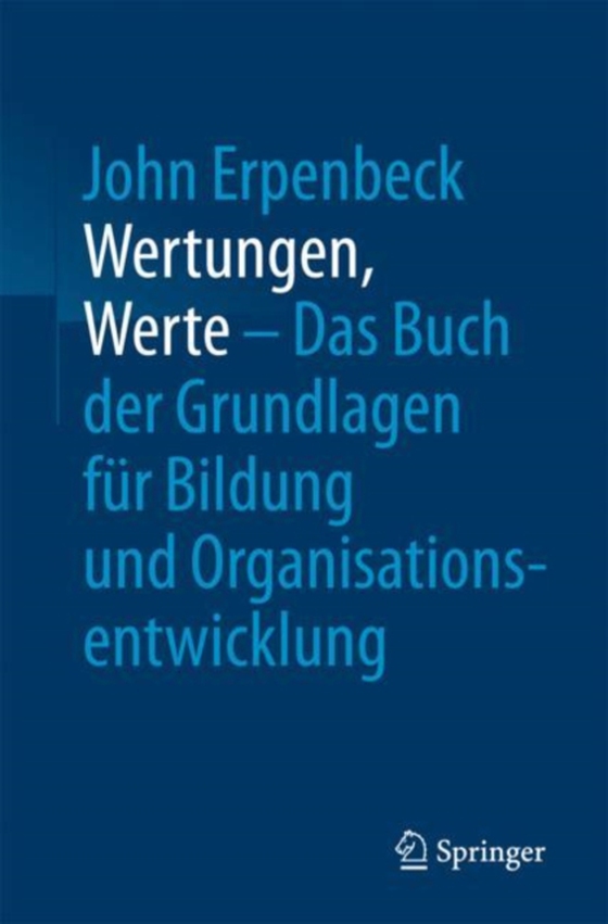 Wertungen, Werte – Das Buch der Grundlagen für Bildung und Organisationsentwicklung (e-bog) af Erpenbeck, John