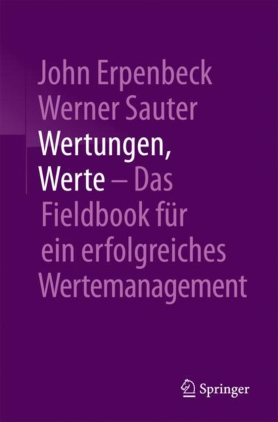 Wertungen, Werte – Das Fieldbook für ein erfolgreiches Wertemanagement (e-bog) af Sauter, Werner