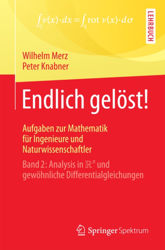 Endlich gelöst! Aufgaben zur Mathematik für Ingenieure und Naturwissenschaftler (e-bog) af Knabner, Peter