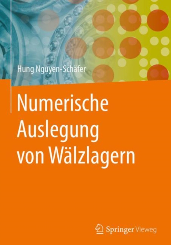 Numerische Auslegung von Wälzlagern (e-bog) af Nguyen-Schafer, Hung