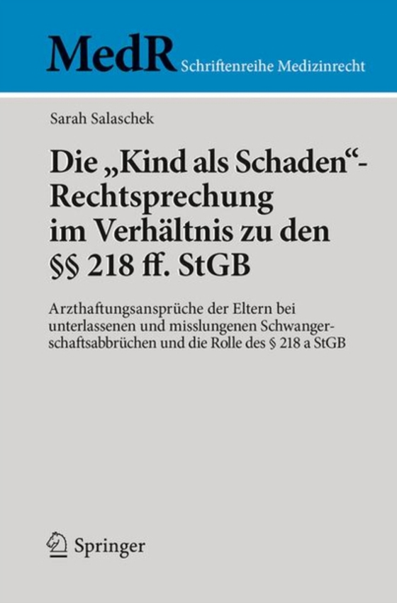 Die "Kind als Schaden"-Rechtsprechung im Verhältnis zu den §§ 218 ff. StGB