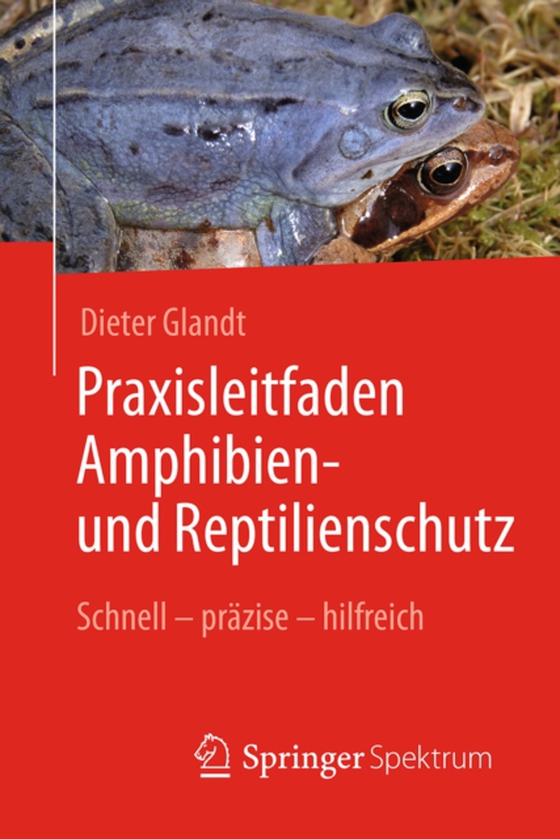 Praxisleitfaden Amphibien- und Reptilienschutz (e-bog) af Glandt, Dieter