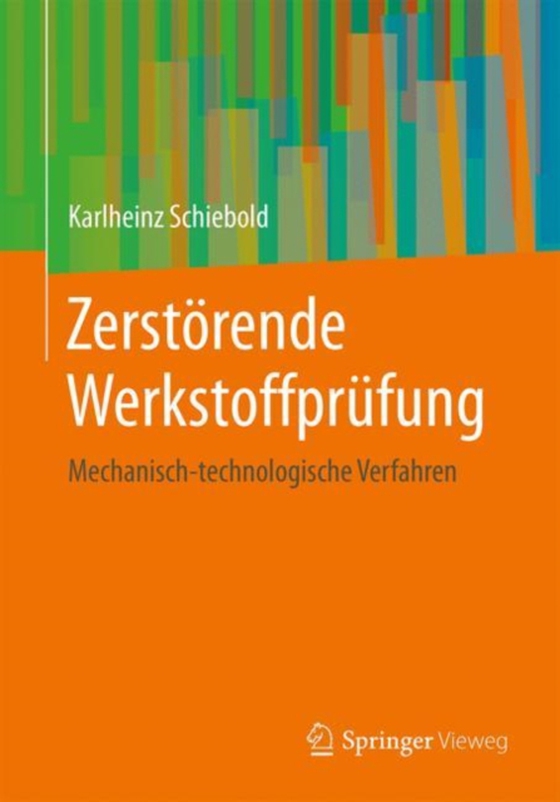 Zerstörende Werkstoffprüfung  (e-bog) af Schiebold, Karlheinz