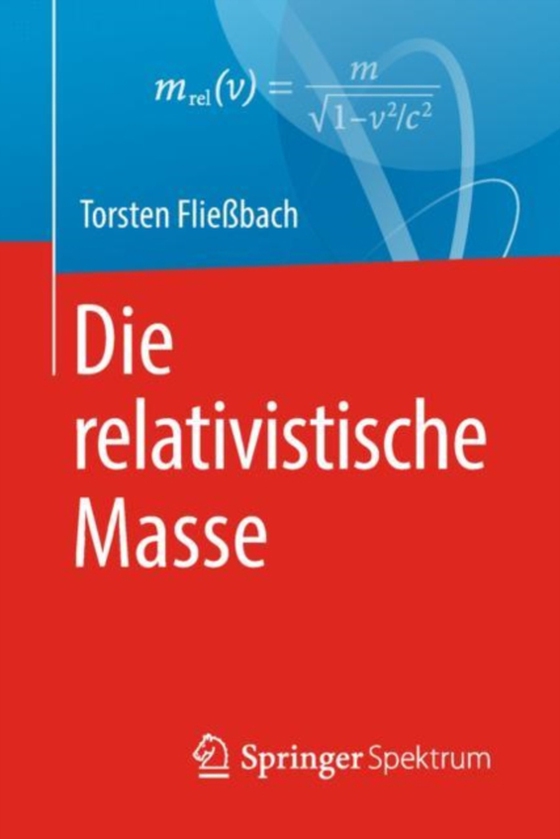 Die relativistische Masse (e-bog) af Fliebach, Torsten