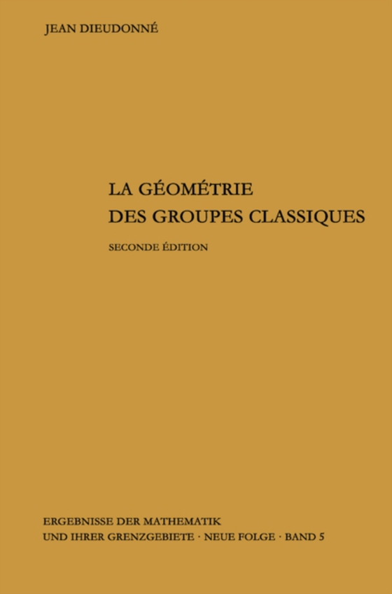 La geometrie des groupes classiques (e-bog) af Dieudonne, Jean