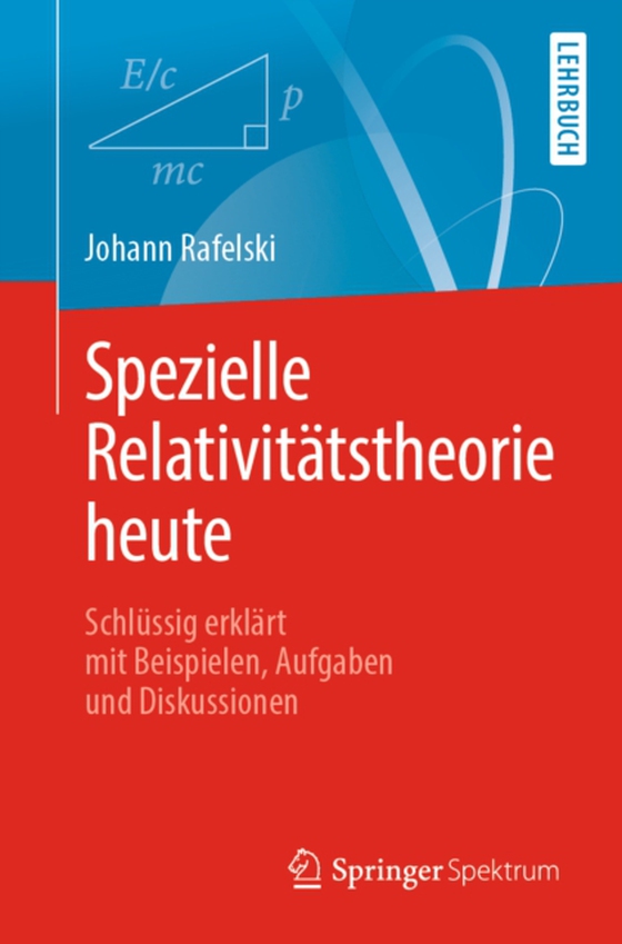 Spezielle Relativitätstheorie heute (e-bog) af Rafelski, Johann