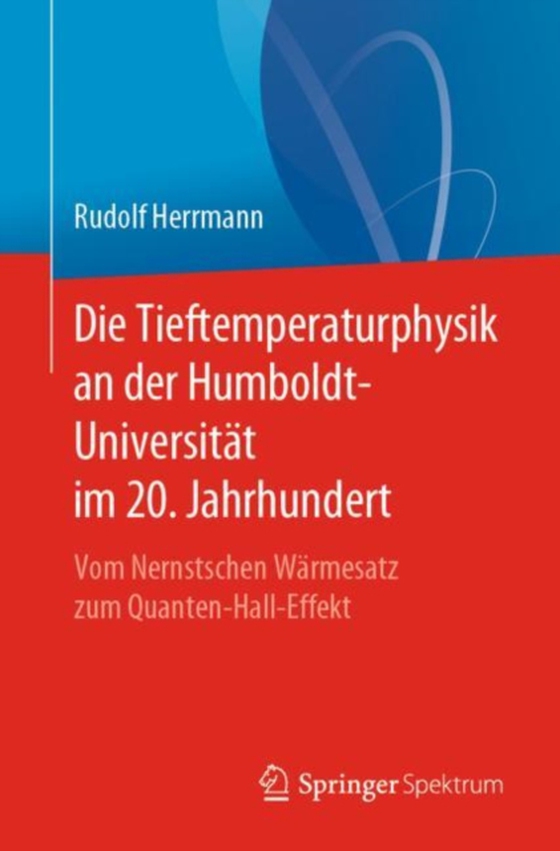 Die Tieftemperaturphysik an der Humboldt-Universität im 20. Jahrhundert (e-bog) af Herrmann, Rudolf