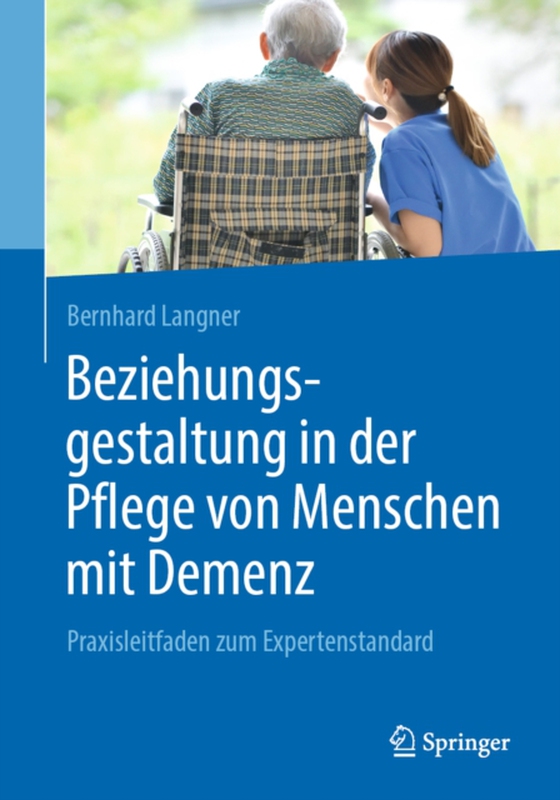 Beziehungsgestaltung in der Pflege von Menschen mit Demenz (e-bog) af Langner, Bernhard