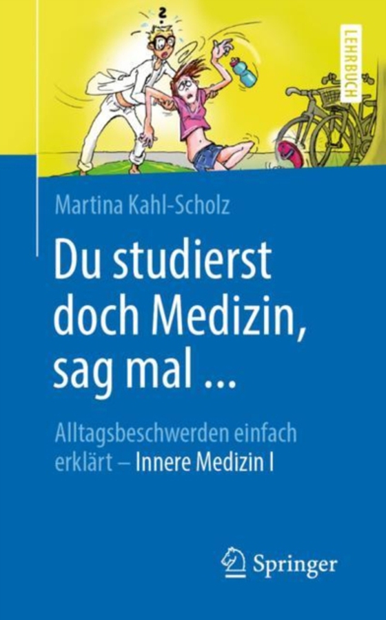 Du studierst doch Medizin, sag mal ... (e-bog) af Kahl-Scholz, Martina