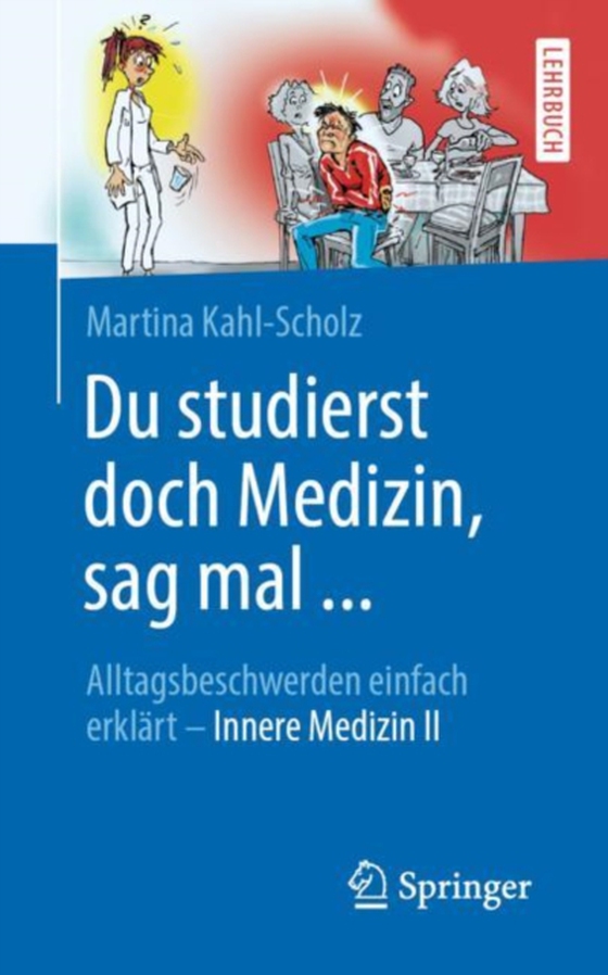 Du studierst doch Medizin, sag mal ... (e-bog) af Kahl-Scholz, Martina