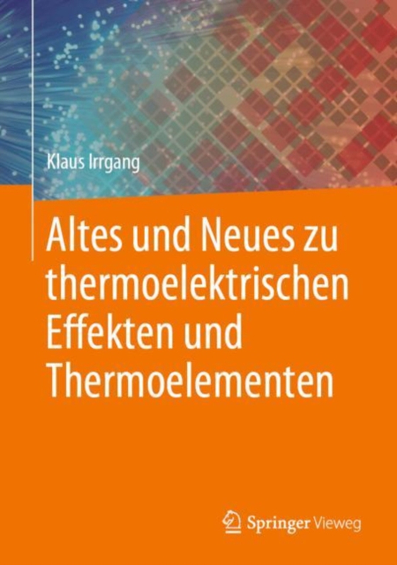 Altes und Neues zu thermoelektrischen Effekten und Thermoelementen