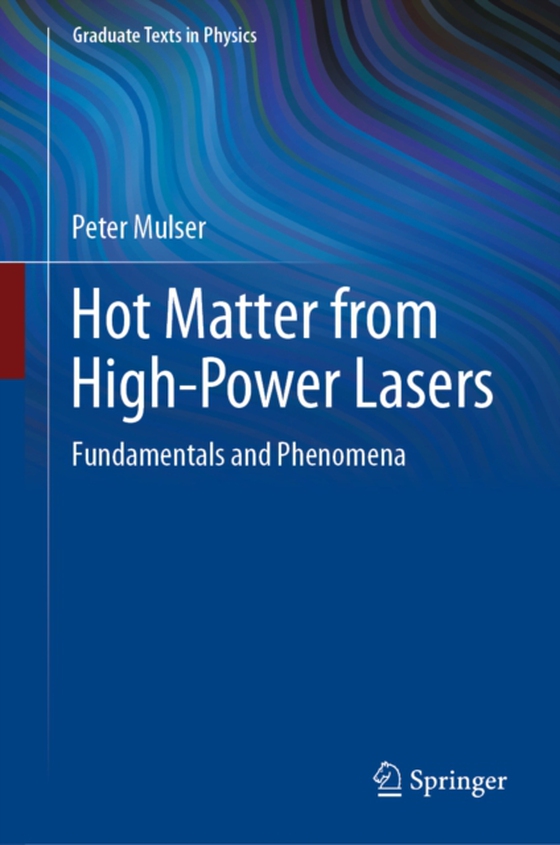 Hot Matter from High-Power Lasers (e-bog) af Mulser, Peter