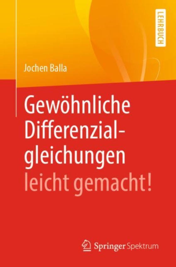 Gewöhnliche Differenzialgleichungen leicht gemacht! (e-bog) af Balla, Jochen
