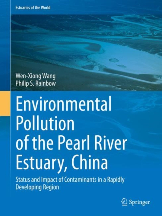 Environmental Pollution of the Pearl River Estuary, China (e-bog) af Rainbow, Philip S.