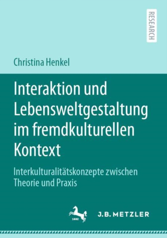 Interaktion und Lebensweltgestaltung im fremdkulturellen Kontext (e-bog) af Henkel, Christina