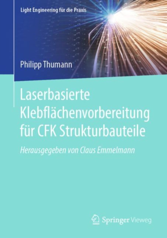 Laserbasierte Klebflächenvorbereitung für CFK Strukturbauteile (e-bog) af Thumann, Philipp