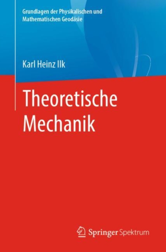 Theoretische Mechanik (e-bog) af Ilk, Karl Heinz