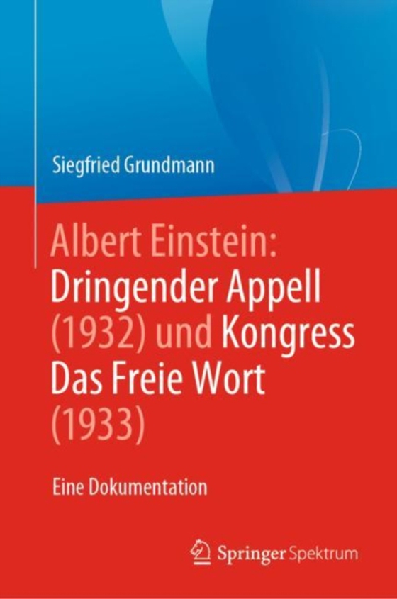 Albert Einstein Dringender Appell (1932) und Kongress Das Freie Wort (1933) (e-bog) af Grundmann, Siegfried