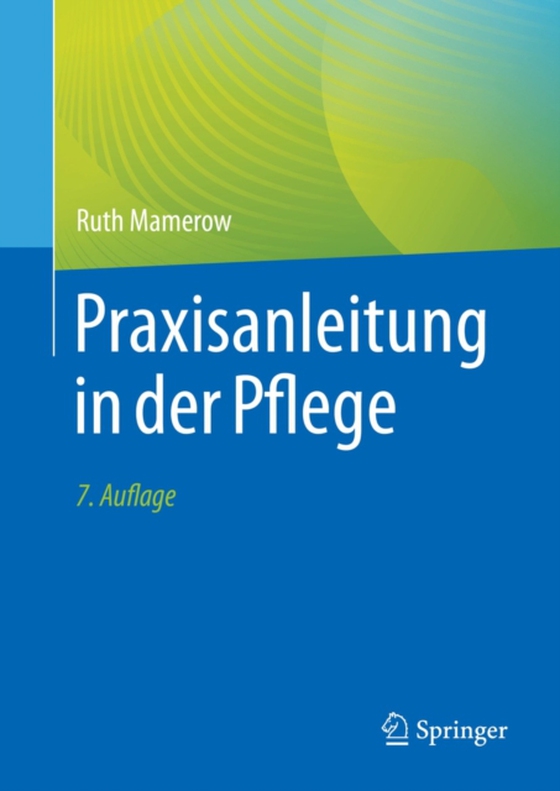 Praxisanleitung in der Pflege (e-bog) af Mamerow, Ruth