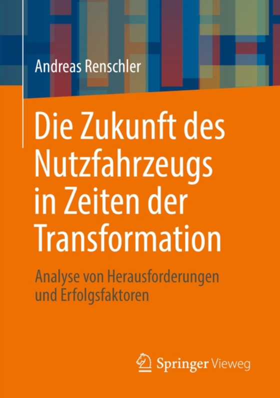 Die Zukunft des Nutzfahrzeugs in Zeiten der Transformation (e-bog) af Renschler, Andreas