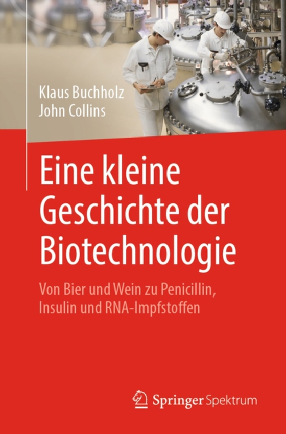 Eine kleine Geschichte der Biotechnologie (e-bog) af Collins, John