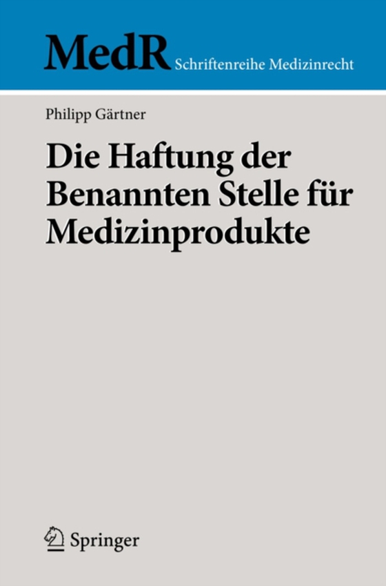 Die Haftung der Benannten Stelle für Medizinprodukte (e-bog) af Gartner, Philipp