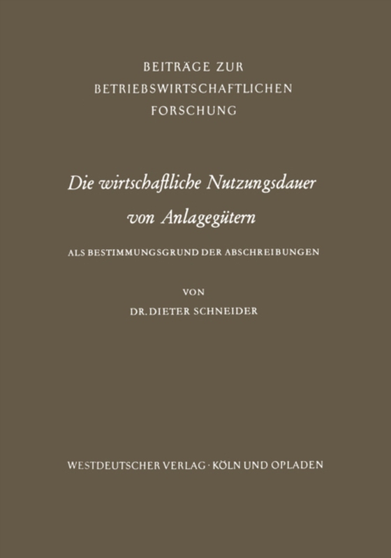 Die wirtschaftliche Nutzungsdauer von Anlagegütern (e-bog) af Schneider, Dieter