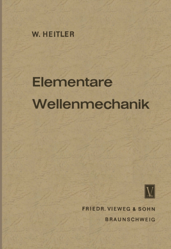 Elementare Wellenmechanik (e-bog) af Heitler, Walter