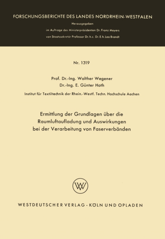 Ermittlung der Grundlagen über die Raumluftaufladung und Auswirkungen bei der Verarbeitung von Faserverbänden (e-bog) af Wegener, Walther