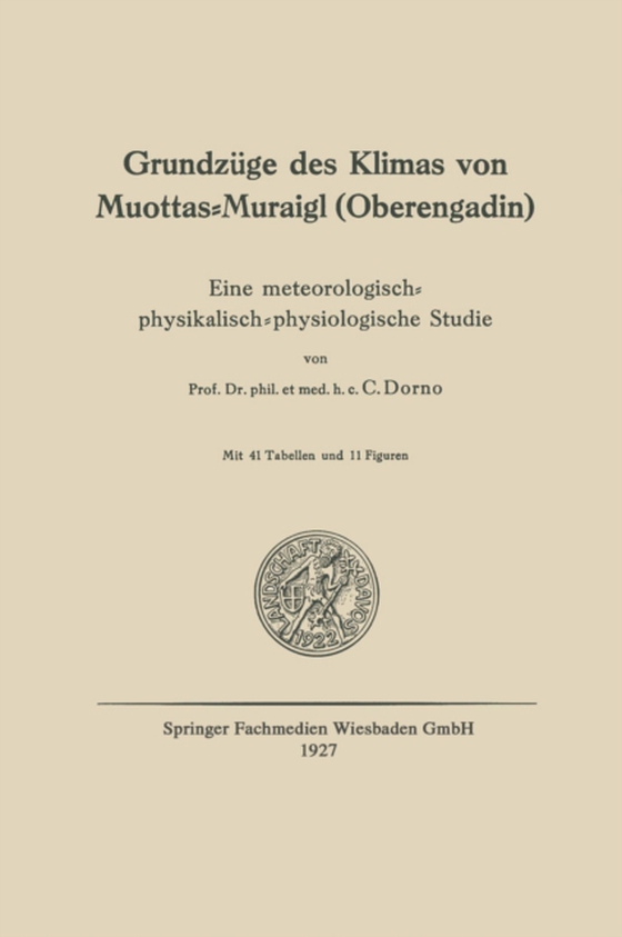 Grundzüge des Klimas von Muottas-Muraigl (Oberengadin) (e-bog) af Dorno, Carl W.