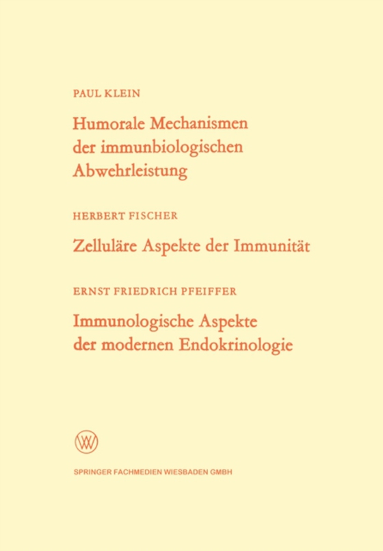 Humorale Mechanismen der immunbiologischen Abwehrleistung. Zelluläre Aspekte der Immunität. Immunologische Aspekte der modernen Endokrinologie (e-bog) af Klein, Paul