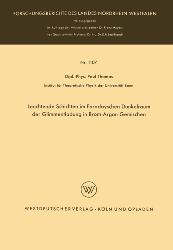 Leuchtende Schichten im Faradayschen Dunkelraum der Glimmentladung in Brom-Argon-Gemischen (e-bog) af Thomas, Paul