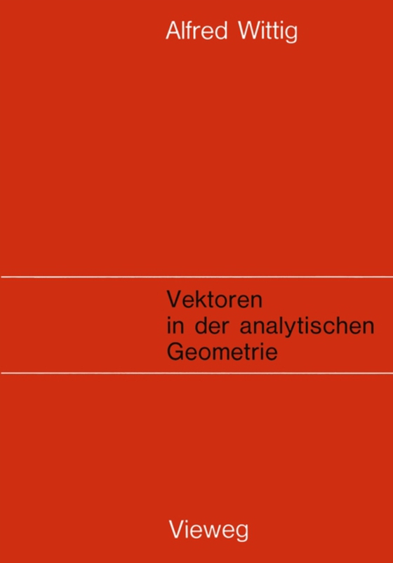 Vektoren in der analytischen Geometrie (e-bog) af Wittig, Alfred