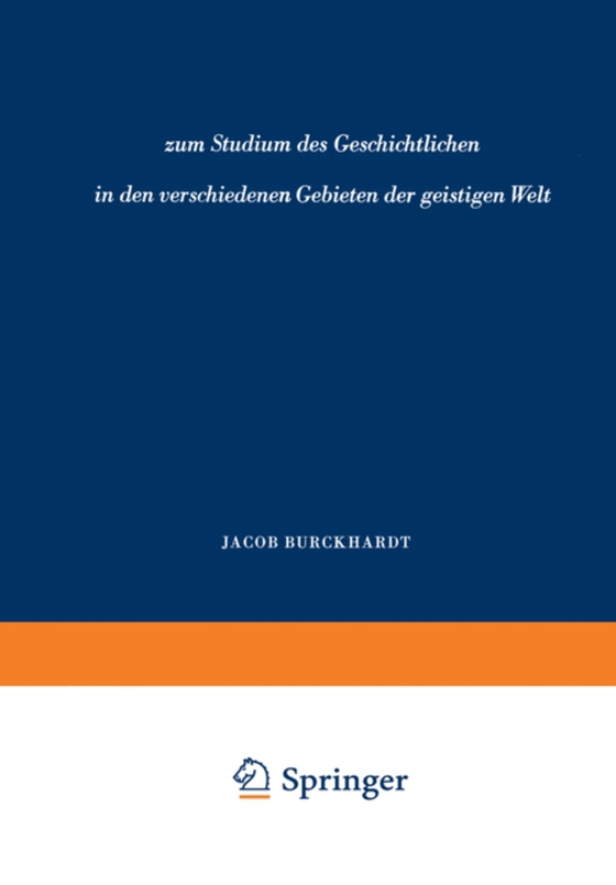 zum Studium des Geschichtlichen in den verschiedenen Gebieten der geistigen Welt (e-bog) af Burckhardt, Jacob