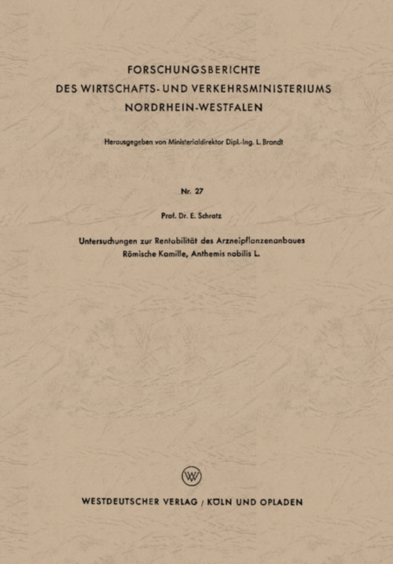 Untersuchungen zur Rentabilität des Arzneipflanzenanbaues Römische Kamille, Anthemis nobilis L.