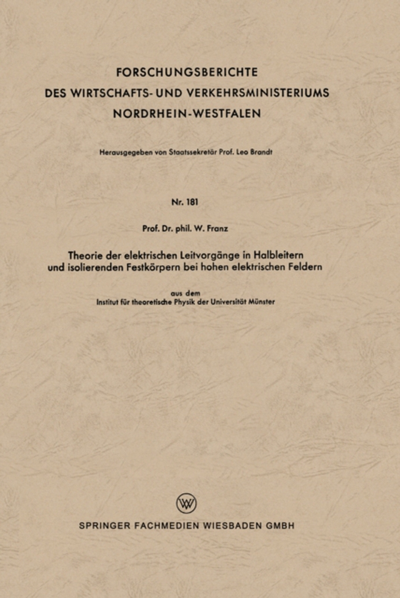 Theorie der elektrischen Leitvorgänge in Halbleitern und isolierenden Festkörpern bei hohen elektrischen Feldern (e-bog) af Franz, Walter