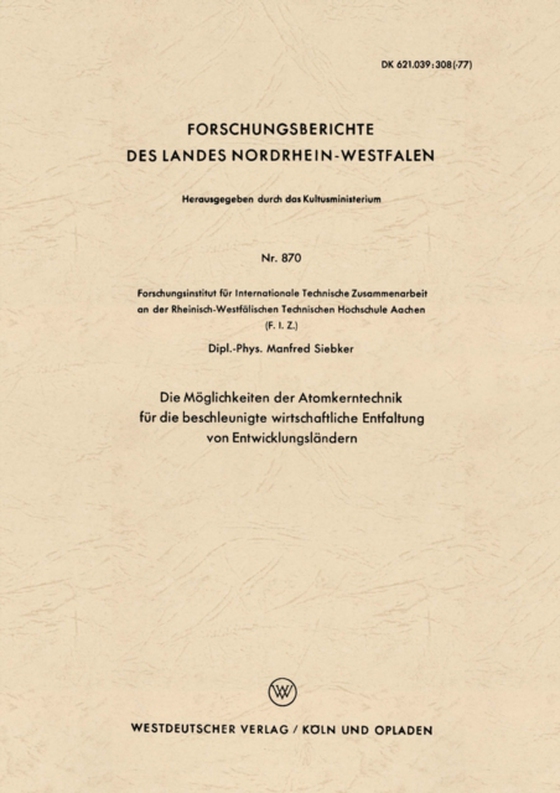 Die Möglichkeiten der Atomkerntechnik für die beschleunigte wirtschaftliche Entfaltung von Entwicklungsländern